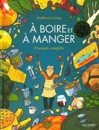 Produktbild: A boire et &agrave; manger : formule compl&egrave;te