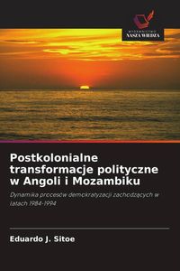 Produktbild: Postkolonialne transformacje polityczne w Angoli i Mozambiku
