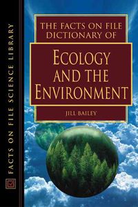 Produktbild: Daintith, J:  The Facts on File Dictionary of Ecology and th