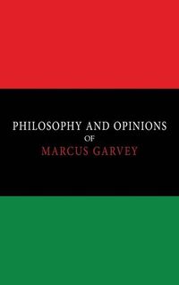 Produktbild: Philosophy and Opinions of Marcus Garvey [Volumes I & II in One Volume]