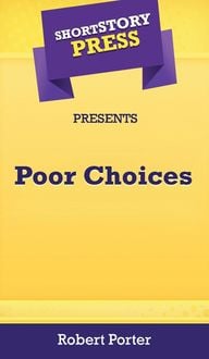 Produktbild: Short Story Press Presents Poor Choices