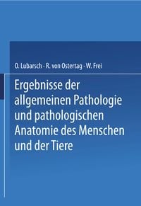 Produktbild: Ergebnisse der Allgemeinen Pathologie und Pathologischen Anatomie des Menschen und der Tiere