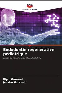 Produktbild: Endodontie r&eacute;g&eacute;n&eacute;rative p&eacute;diatrique