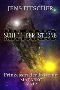 Produktbild: Prinzessin der Extreme (MATARKO Schiff der Sterne 2)
