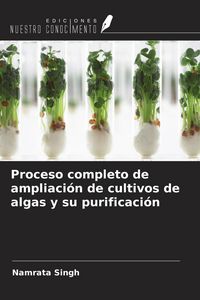 Produktbild: Proceso completo de ampliaci&oacute;n de cultivos de algas y su purificaci&oacute;n