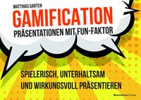 Produktbild: Gamification - Pr&auml;sentationen mit Fun-Faktor