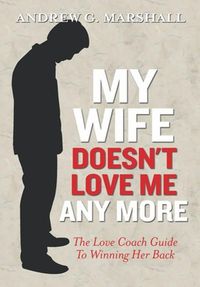 Produktbild: My Wife Doesn't Love Me Any More