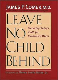 Produktbild: Comer, J: Leave No Child Behind - Preparing Today&prime;s Yo