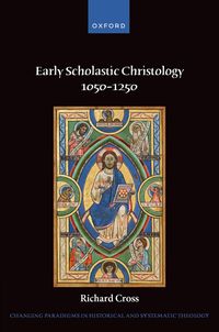 Produktbild: Early Scholastic Christology 1050-1250