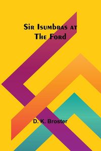 Produktbild: Sir Isumbras at the Ford