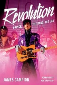 Produktbild: REVOLUTION: Prince, the Band, the Era