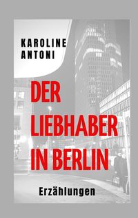 Produktbild: Der Liebhaber in Berlin