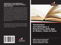 Produktbild: Valutazione microbiologica e fisiochimica della diga di Watari, Stato di Kano