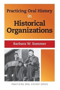 Produktbild: Practicing Oral History in Historical Organizations