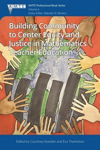 Produktbild: Building Community to Center Equity and Justice in Mathematics Teacher Education