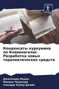 Produktbild: Kondensaty kurkumina po Knewenagel&uuml;: Razrabotka nowyh terapewticheskih sredstw