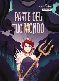 Produktbild: Parte del tuo mondo. A twisted tale graphic novel