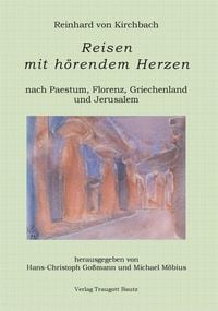 Produktbild: Reisen mit h&ouml;rendem Herzen nach PAESTUM nach FLORENZ nach PATMOS nach JERUSALEM Aufzeichnungen aus den Jahren 1957, 1958, 1959 und 1960