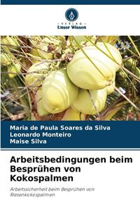 Produktbild: Arbeitsbedingungen beim Bespr&uuml;hen von Kokospalmen