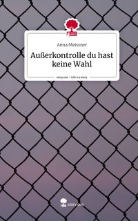 Produktbild: Au&szlig;erkontrolle du hast keine Wahl. Life is a Story - story.one
