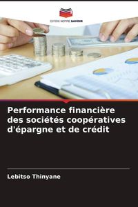 Produktbild: Performance financi&egrave;re des soci&eacute;t&eacute;s coop&eacute;ratives d'&eacute;pargne et de cr&eacute;dit