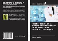 Produktbild: Pr&aacute;ctica basada en la evidencia en la utilizaci&oacute;n de los servicios de laboratorio del hospital