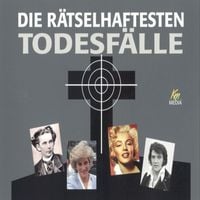 Produktbild: Die r&auml;tselhaftesten Todesf&auml;lle