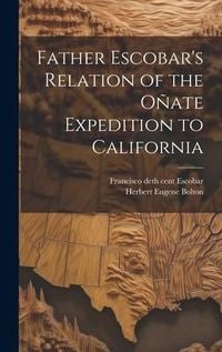 Produktbild: Father Escobar's Relation of the O&ntilde;ate Expedition to California