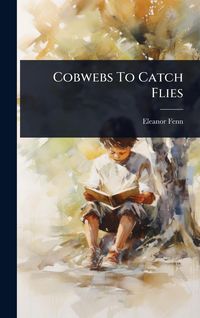 Produktbild: Cobwebs To Catch Flies
