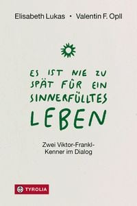 Produktbild: Es ist nie zu sp&auml;t f&uuml;r ein sinnerf&uuml;lltes Leben