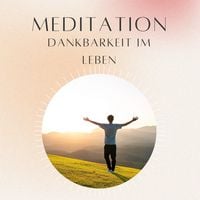 Produktbild: Meditation: Dankbarkeit im Leben
