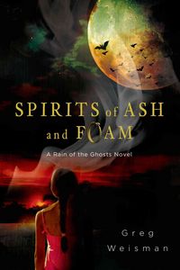 Produktbild: Weisman, G: Spirits of ASH and Foam