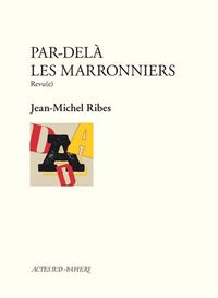 Produktbild: Par-del&agrave; les marronniers : revu(e)