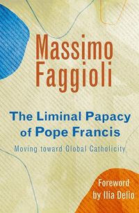 Produktbild: Liminal Papacy of Pope Francis