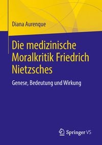 Produktbild: Die medizinische Moralkritik Friedrich Nietzsches