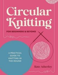 Produktbild: Circular Knitting for Beginners & Beyond