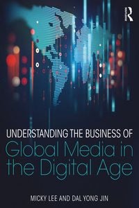 Produktbild: Understanding the Business of Global Media in the Digital Age