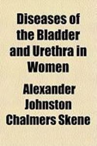 Produktbild: Diseases of the Bladder and Urethra in Women