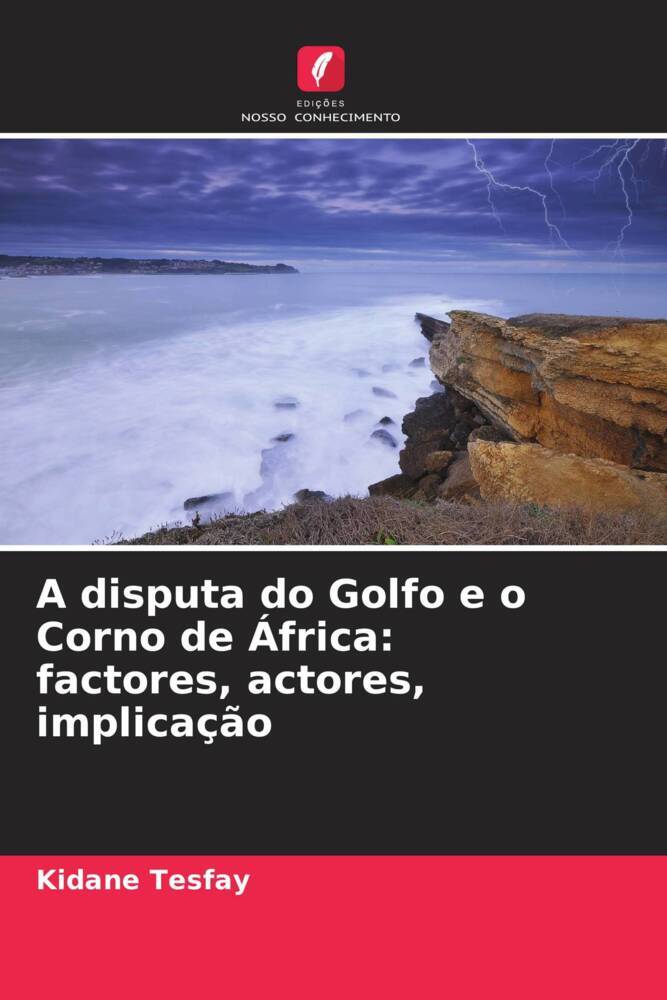 Produktbild: A disputa do Golfo e o Corno de &Aacute;frica: factores, actores, implica&ccedil;&atilde;o