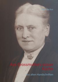 Produktbild: Aus Grossmutters s&uuml;sser K&uuml;che