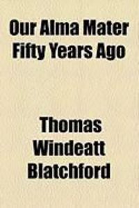 Produktbild: Our Alma Mater Fifty Years Ago