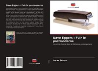 Produktbild: Dave Eggers : Fuir le postmoderne