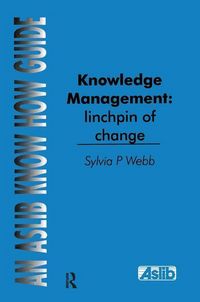 Produktbild: Webb, S: Knowledge Management: Linchpin of Change