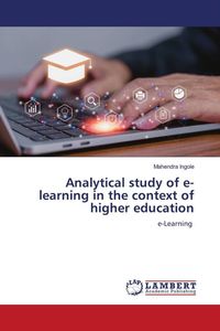 Produktbild: Analytical study of e-learning in the context of higher education