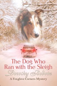Produktbild: The Dog Who Ran with the Sleigh (A Foxglove Corners Mystery, #30)