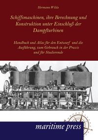 Produktbild: Schiffsmaschinen, ihre Berechnung und Konstruktion unter Einschlu&szlig; der Dampfturbinen