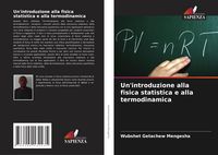 Produktbild: Un'introduzione alla fisica statistica e alla termodinamica