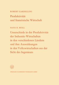 Produktbild: Produktivit&auml;t und franz&ouml;sische Wirtschaft. Unterschiede in der Produktivit&auml;t der Industrie-Wirtschaften in den verschiedenen L&auml;ndern und ihre Auswirku
