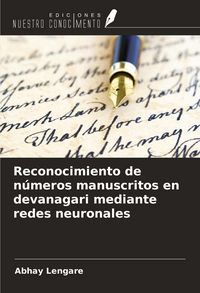 Produktbild: Reconocimiento de n&uacute;meros manuscritos en devanagari mediante redes neuronales