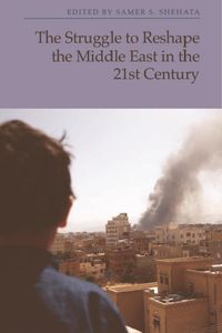 Produktbild: Struggle to Reshape the Middle East in the 21st Century
